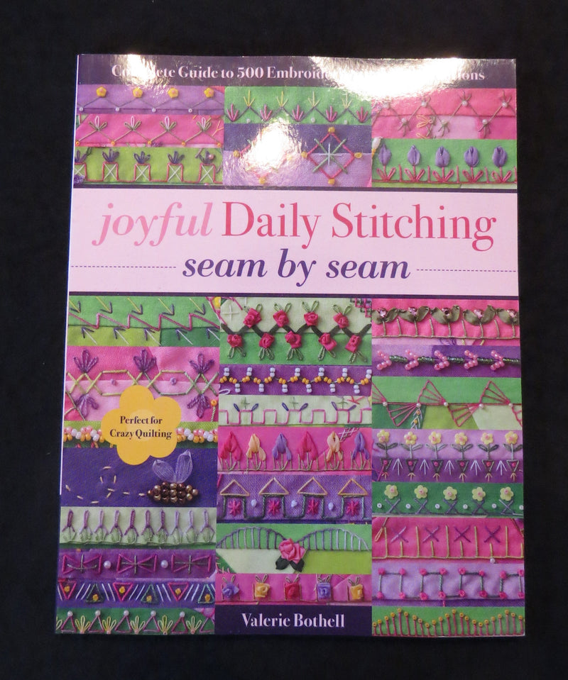 Joyful Daily Stitching Seam by Seam by Valerie Bothell